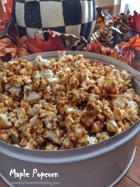 Maple Popcorn · A Passion For Entertaining