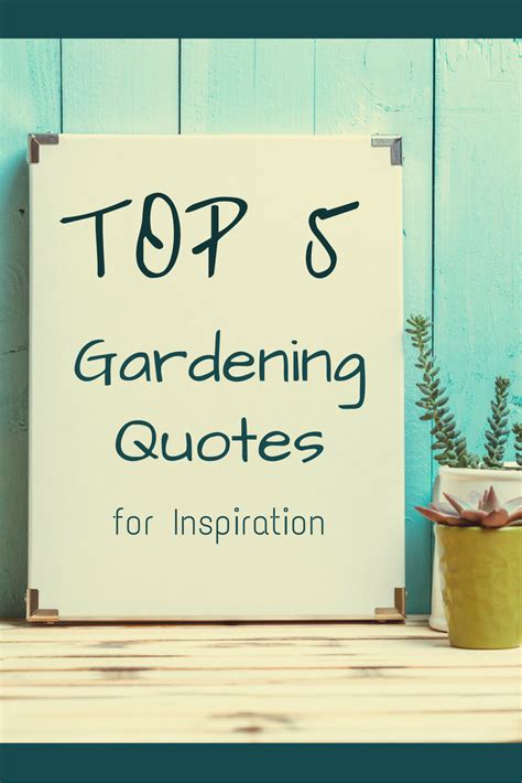 Top 5 Gardening Quotes For Inspiration Gardening Know Hows Blog