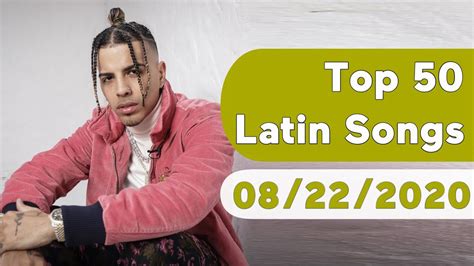 Us Top 50 Latin Songs August 22 2020 Youtube
