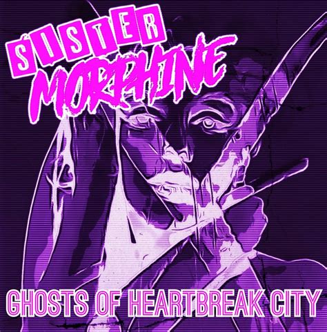Sister Morphine – Ghosts of Heartbreak City (Single Review) – PlanetMosh