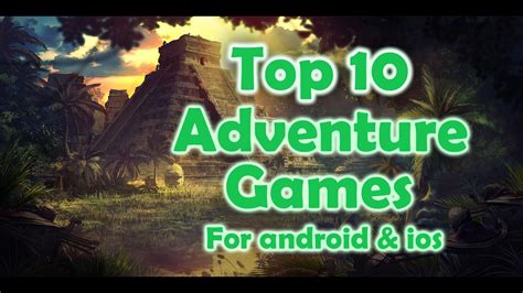 Top 10 Adventure Games For Android And Ios 2018 Youtube