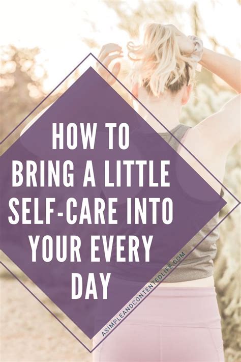 Simple Ways To Take Better Care Of Yourself A Simple And Contented