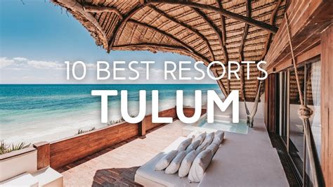 Top 10 Resorts In Tulum Mexico Youtube