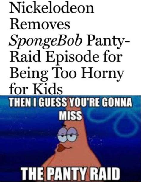 Nickelodeon Removes Spongebob Panty Raid Episode For Being Too Horny