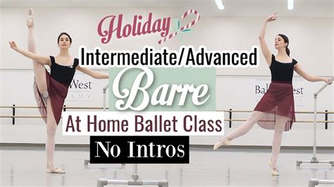 No Intros Holiday Intermediate Advanced Barre At Home Ballet Class