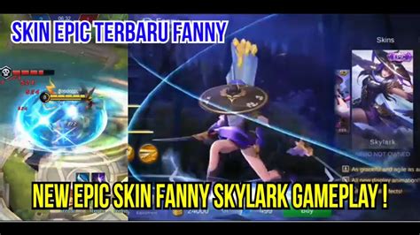 Gameplay New Epic Skin Fanny Skylark Mobile Legends Youtube