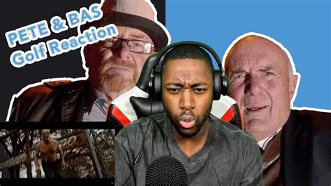 Pete And Bas Ft Norman Pain Golf Reaction Youtube