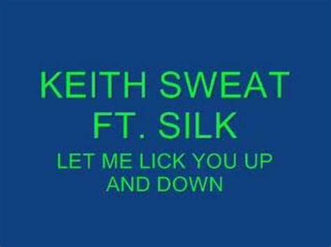 Keith Sweat Let Me Lick You Up And Down Lyrics