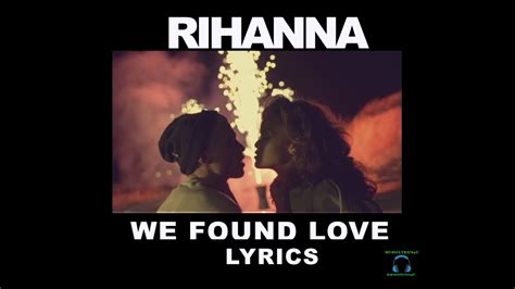 We Found Love Rihannalyrics Youtube