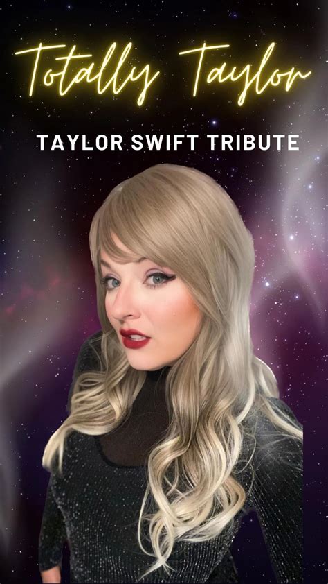 Totally Taylor Tribute Taylor Swift Impersonator Taylor Swift