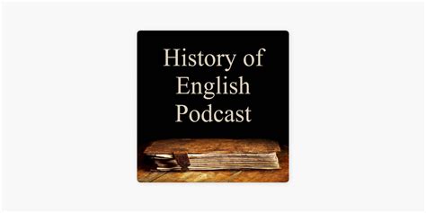 ‎the History Of English Podcast On Apple Podcasts