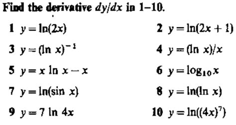 Differentiate Ln X 2 1 - Solved: Find The Derivative Dyjdx In 1-10. 1 Y-ln(2>x) 3 Y... | Chegg.com