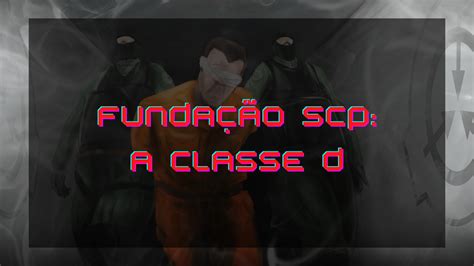 Fundação Scp A Classe D