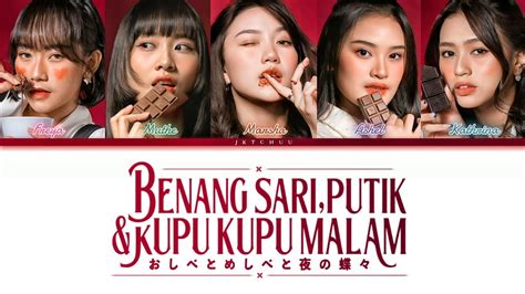 Jkt Benang Sari Putik Dan Kupu Kupu Malam Color Coded Lyrics