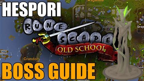 Old School Runescape Hespori Boss Guide Youtube