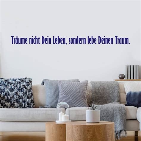 Träume nicht dein leben,lebe deinen traum. Wandtattoos Träume nicht Dein Leben sondern lebe Deinen ...