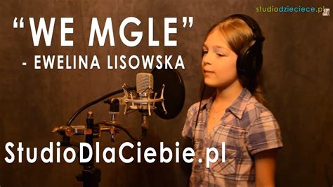 We Mgle Ewelina Lisowska Cover By Natalia Bańkowska 8 Lat Youtube