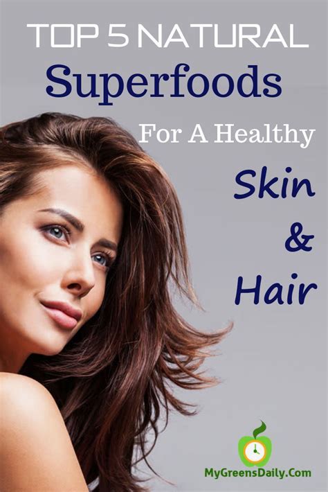 Checkout The Best Superfoods For Beautiful Skin And Hair Health Foods