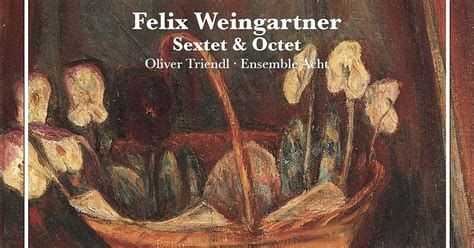 magical journey felix weingartner sextet octet ensemble acht oliver triendl