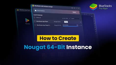 How To Create Nougat 64 Bit Instance On Bluestacks 5 Youtube