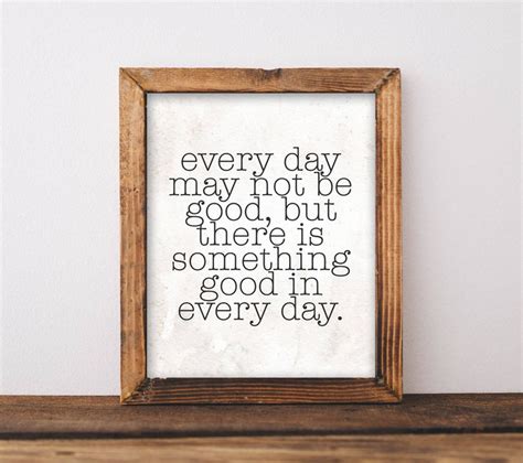 Motivational Wall Art Every Day May Not Be Good Quote Print Etsy