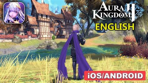 Aura Kingdom 2 Gameplay Android Ios English Version Youtube