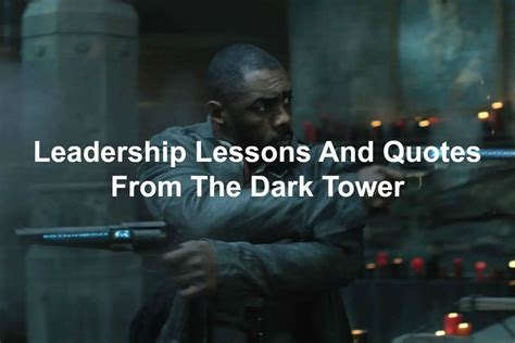 Leadership Lessons And Quotes From The Dark Tower Joseph Lalonde
