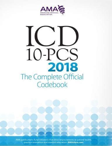 1622026063 Icd 10 Pcs 2018 The Complete Official Codebook
