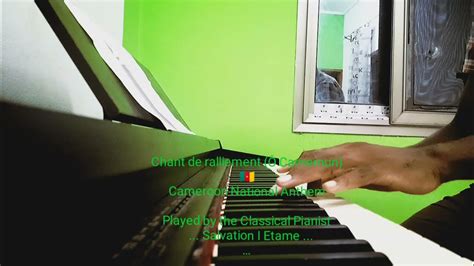 Cameroon National Anthem 🇨🇲 On The Piano Youtube