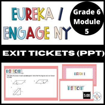 Students can replay these lessons any time, any place, on any connected device. Eureka / Engage NY Math Grade 6 Module 5 Exit Tickets (PPT ...