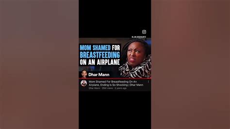 dhar mann “mom shamed for breastfeeding on an airplane” got 25 million views youtube