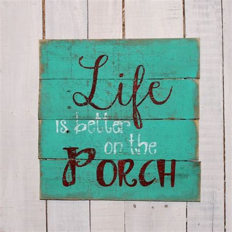 Porch Sign Life Is Better On The Porch Hand Painted Rustic Wood
