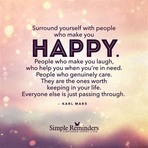 Surround Yourself With People Who Make You Happy By Karl Marx Happy
