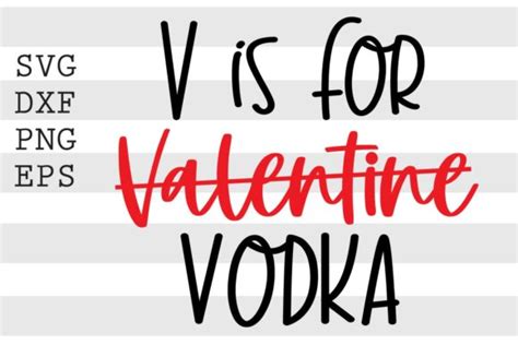 V is for Valentine----VODKA SVG Graphic by spoonyprint · Creative Fabrica