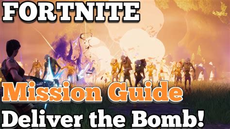 Fortnite Guide Deliver The Bomb Fortnite Mission Youtube