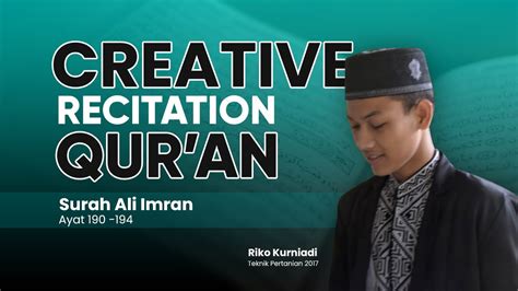 Diampuni segala dosa, diberkahi dunia akhirat, bahagia selamanya. Surah Ali Imran Ayat 190-194 | Creative Recitation Qur'an ...