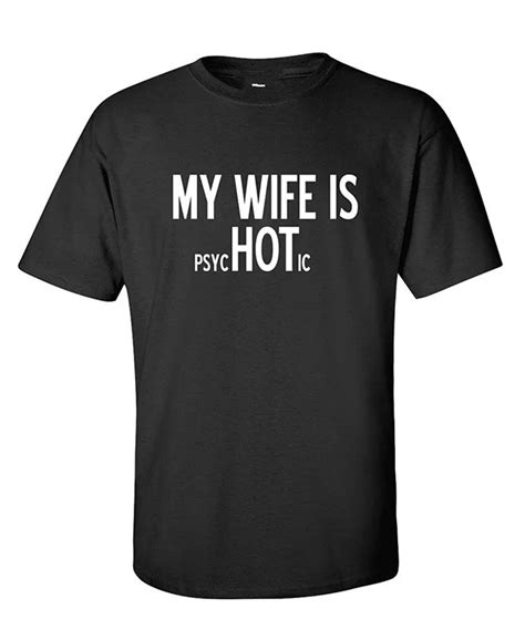 Fashion And Wot Shirt Free Shipping Regular My Wife Is Psychotic O Neck Short Sleeve Mens Tee