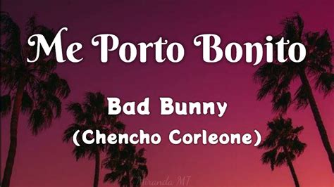 Me Porto Bonito Chencho Corleone Bad Bunny Letra Youtube