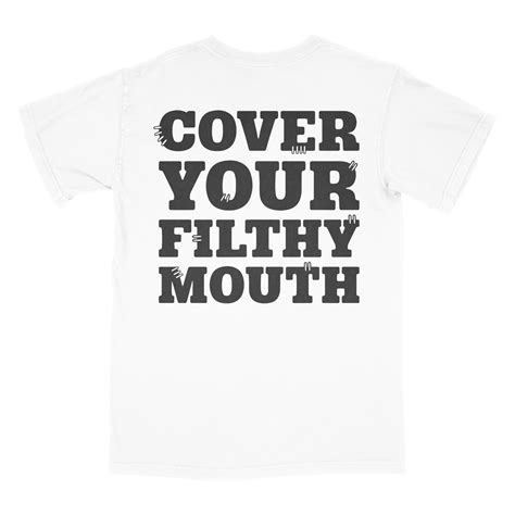 Cover Your Filthy Mouth Tee Taboo Tendencies