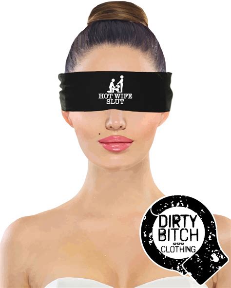 Hot Wife Slut Blindfold Fetish Hotwife Cuckold Sex Etsy Uk