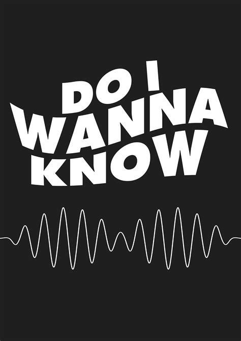 Do I Wanna Know Wallpapers Top Free Do I Wanna Know Backgrounds