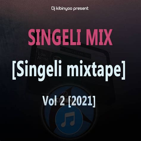 Dj Kibinyo Singeli Mix Singelimixtape Vol 2 2021 L Download