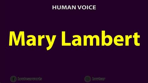 How To Pronounce Mary Lambert Youtube