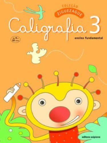 Caligrafia 3 4º Ano 3ª Série Coleção Ziguezague Pdf Vários Autores