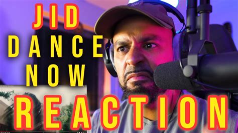 Jid Dance Now Reaction Youtube