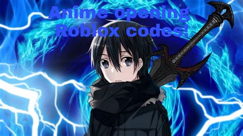 Roblox Anime Opening Idcodes Youtube