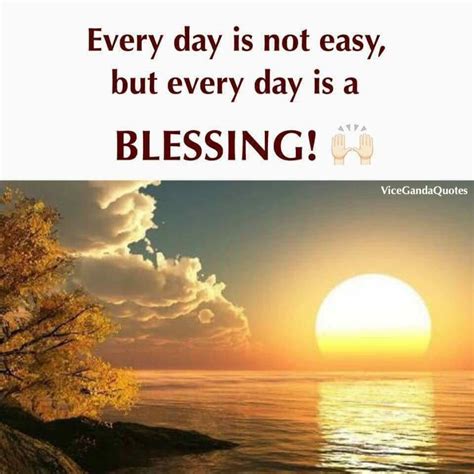 Everyday Is Not Easy But Everyday Is A Blessing Everyday Noteasy