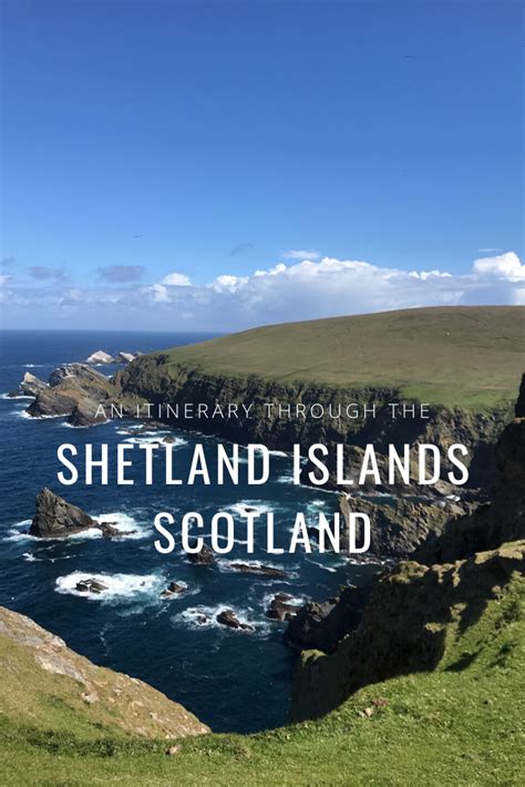 Itinerary For A Week On Shetland 7 Days In The Shetland Islands