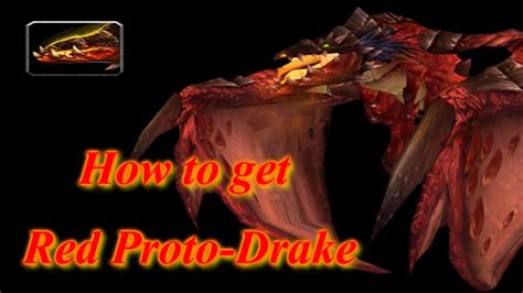 World Of Warcraft How To Get The Red Proto Drake Youtube