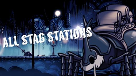 Hollow Knight All Stag Station Locations Youtube
